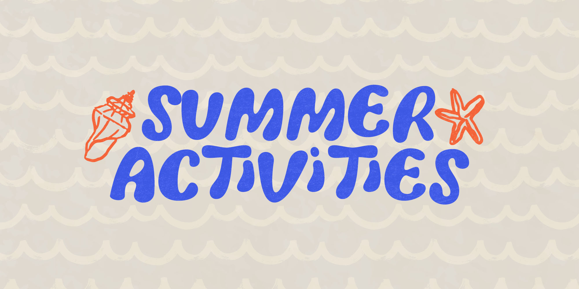 WEB-159 SummerActivities_DigitalAssets_2x1 (1)
